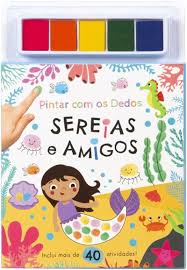 PINTAR COM OS DEDOS – LIVRO SEREIAS E AMIGOS