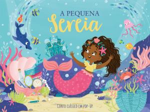 A Pequena Sereia – Contos Clássicos em Pop-up