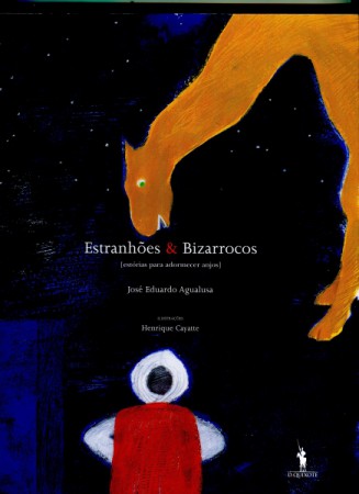 Estranhões & Bizarrocos – José Eduardo Agualusa – LER+